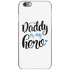 Daddy is my Hero Baby Boy iPhone 6/6s Case