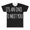 its an ono to meet you All Over Men's T-shirt