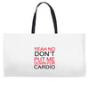 dont put me Weekender Totes