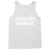 Fuckin Savage Tank Top