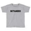 nitando Toddler T-shirt