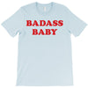 badass baby T-Shirt