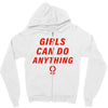 Girls Can Do Anything Zipper Hoodie