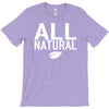 all natural T-Shirt