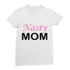 nasty mom Ladies Fitted T-Shirt