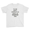 don't interrupt me Youth Tee