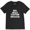 big bold costum message V-Neck Tee