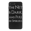 the net is dark and full of spoilers iPhone 7 Plus Case