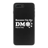 Because Im The Dm That Is Why iPhone 7 Plus Case
