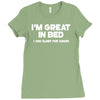 i'm great in bed i can sleep for hours funny Ladies Fitted T-Shirt