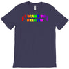 unicorns,i want to believe,fantasy,mythical,unicorns T-Shirt