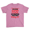 i never dreamed i would be a super cool scorpio but here i am killing Youth Tee