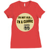 im a classic 60th birthday gifts Ladies Fitted T-Shirt