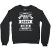 I've Been Called A Lot Of Names But Daddy Is My Favorite Crewneck Sweatshirt