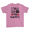 I Still Live With My Parents Youth Tee