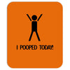 i pooped today t shirt large funny cool nerd geek humor vintage retro Mousepad