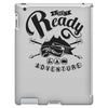 get ready for adventure iPad 3 and 4 Case