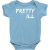 pretty ill Baby Onesie
