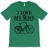 i love when my wife lets me buy another bike T-Shirt