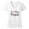 I Love My Papa Women's V-Neck T-Shirt