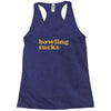 bowling sucks bowl team league club funny geek nerd sport pin tee shir Racerback Tank