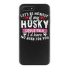 if my husky could talk iPhone 7 Plus Case