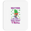 birthday troll brother Mousepad