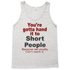 hand it to short people Tank Top