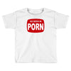 as seen in porn Toddler T-shirt