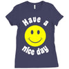 have a nice day Ladies Fitted T-Shirt