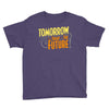 tomorrow, the today of the future Youth Tee
