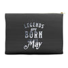 legends are born in may funny Accessory Pouches