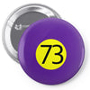 73 the perfect number t shirt the big bang theory cool funny Pin-back button