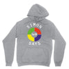 simon says funny Unisex Hoodie