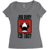 jaw ready for this Women's Triblend Scoop T-shirt