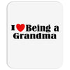 i love being a grandma Mousepad