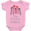Women's March The Future is Female Baby Onesie