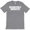 delightfully sarcastic T-Shirt