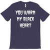 you warm my black T-Shirt