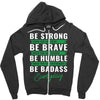 Be Badass Everyday Zipper Hoodie