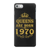 queens are born in 1970 iPhone 7 Case
