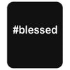 hashtag blessed Mousepad