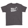 darth vader who's your daddy funny Youth Tee