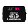 July Girl Hated By Many Laptop sleeve