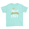 kings are born in 1971 Youth Tee