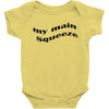 my main queeze Baby Bodysuit