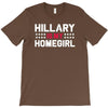 hillary is my homegirl funny T-Shirt