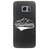 Going To The Mountains Is Going Home Samsung Galaxy S7 Edge