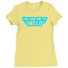 you had me at hello Ladies Fitted T-Shirt