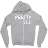 pretty ill Zipper Hoodie